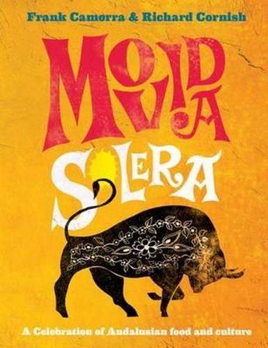 Бумажная книга «MoVida Solera: A Celebration of Andalusian Food and Culture», авторов Франк Каморра, Ричард Корниш - фото №1