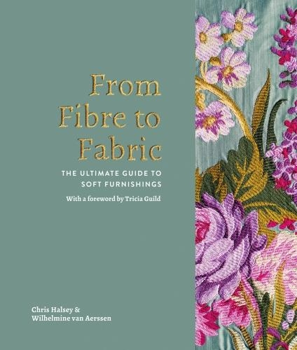 [object Object] «From Fibre to Fabric: The Ultimate Guide to Soft Furnishings», авторов Крис Хэлси, Вильгельмин ван Аерссен - фото №1