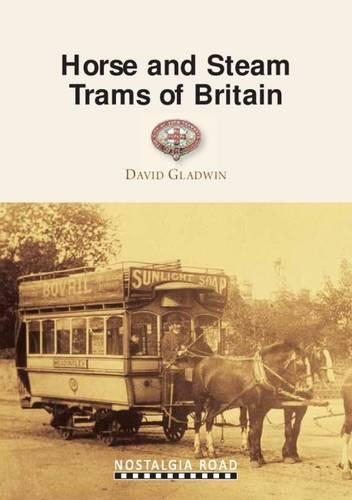 Бумажная книга «Horse and Steam Trams of Britain», автор Дэвид Гладвин - фото №1