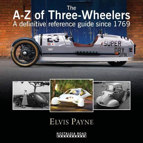Паперова книга «The A-Z of Three-wheelers: A Definitive Reference Guide Since 1769», автор Елвіс Пейн - фото №1