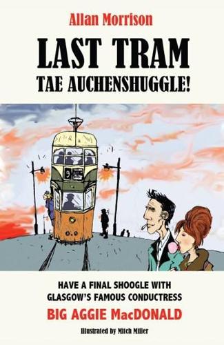 Бумажная книга «Last Tram tae Auchenshuggle!», автор Аллан Моррисон - фото №1