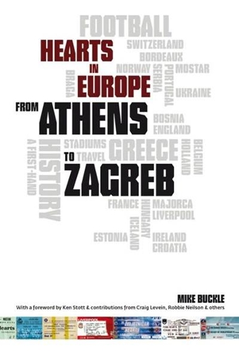 Бумажная книга «From Athens to Zagreb: A First Hand History of Hearts in Europe», автор Майк Бакл - фото №1