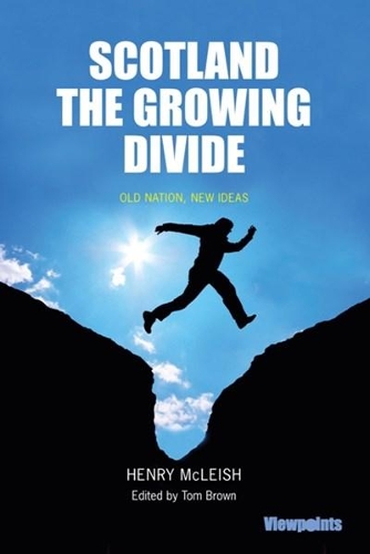 Паперова книга «Scotland The Growing Divide: Old Nation, New Ideas», автор Генрі Макіш - фото №1