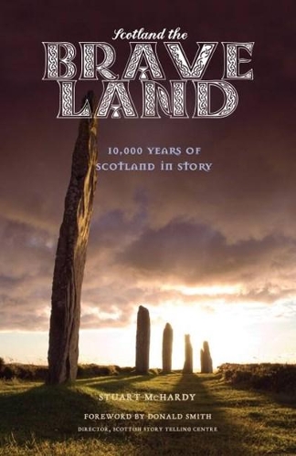 Паперова книга «Scotland the Brave Land: 10,000 Years of Scotland in Story», автор Стюарт МакГарді - фото №1