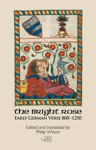 Бумажная книга «The Bright Rose: Early German Verse 800-1250», автор Филип Уилсон - фото №1