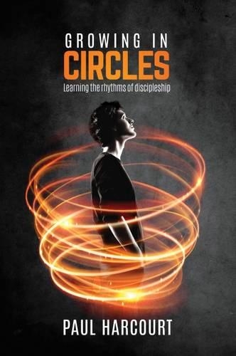 Бумажная книга «Growing in Circles: Learning the Rhythms of Discipleship», автор Пол Харкорт - фото №1