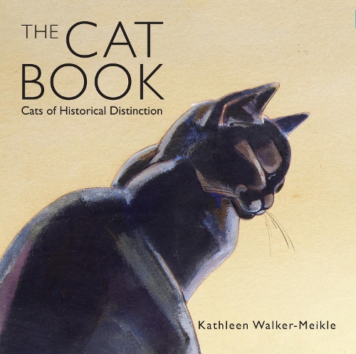 Бумажная книга «The Cat Book: Cats of Historical Distinction», автор Кэтлин Уолкер-Мейкл - фото №1