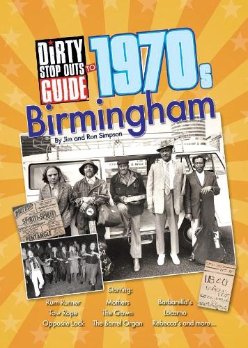 Паперова книга «Dirty Stop Out's Guide to 1970s Birmingham», автор Джим Сімпсон - фото №1