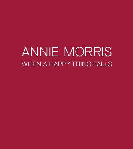 Бумажная книга «Annie Morris: When a Happy Thing Falls», автор Кэтрин Лоу - фото №1