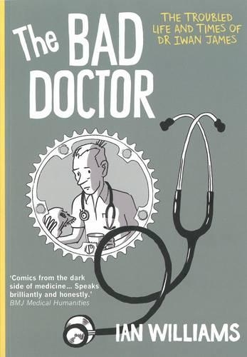 Бумажная книга «The Bad Doctor: The Troubled Life and Times of Dr Iwan James», автор Ян Уильямс - фото №1