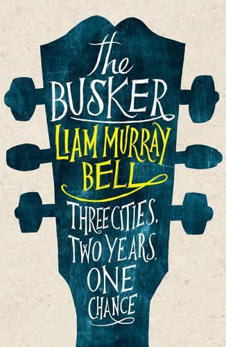 Бумажная книга «The Busker», автор Лиам Мюррей Белл - фото №1