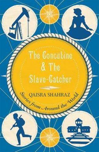 Бумажная книга «The Concubine and the Slave-Catcher: Stories From Around The World», автор Кайзра Шахраз - фото №1