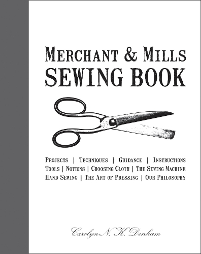 Паперова книга «Merchant & Mills Sewing Book», авторів Керолін Денхем, Родерік Філд - фото №1