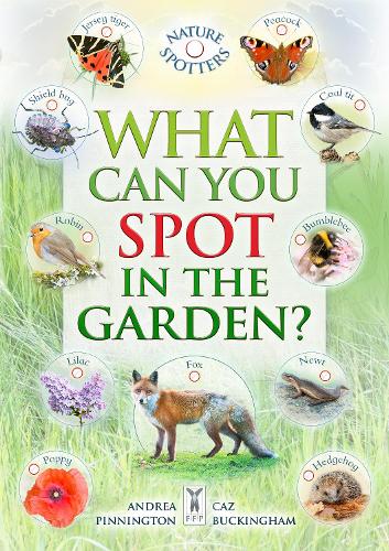 Бумажная книга «What Can You Spot in the Garden?», авторов Андреа Пиннингтон, Бен Хоар, Кэз Бакингем - фото №1