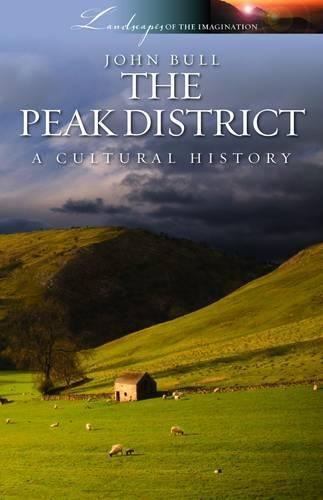 Бумажная книга «Peak District: A Cultural History», автор Джон Булл - фото №1