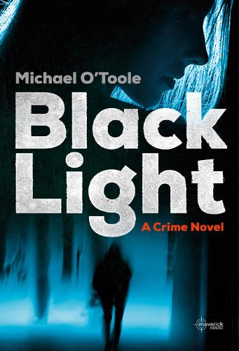 Бумажная книга «Black Light: A Crime Novel», автор Майкл О'Тул - фото №1