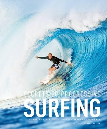 Паперова книга «Secrets to Progressive Surfing», авторів Бернар Тестемале, Дідьє Пітер - фото №1