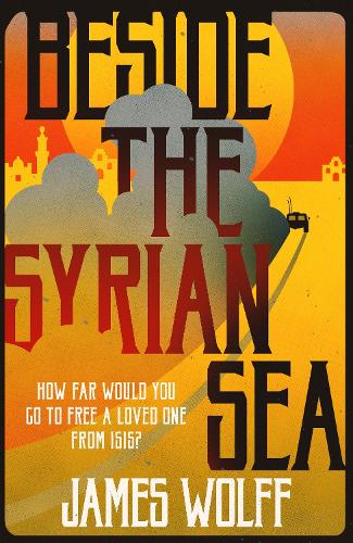 Бумажная книга «Beside the Syrian Sea», автор Джеймс Вольф - фото №1