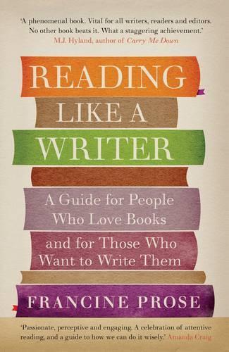 Бумажная книга «Reading Like a Writer: A Guide for People Who Love Books and for Those Who Want to Write Them», автор Франсин Проуз - фото №1