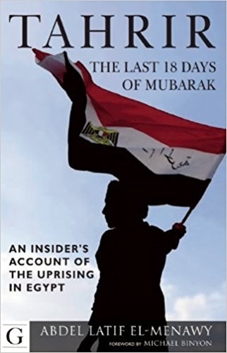 Paper book «Tahrir: The Last 18 Days of Mubarak: An Insider's Account of the Uprising in Egypt», authors Abdel-Latif El Menawy, Michael Binyon - фото №1
