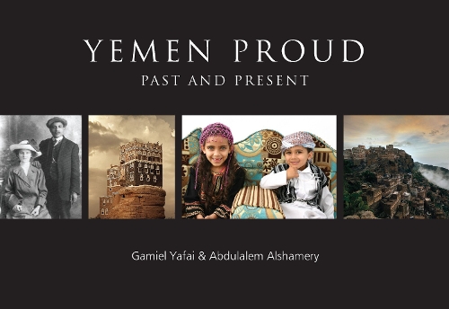 Паперова книга «Yemen Proud: Past and Present», авторів Абдулалем Альшамері, Гаміель Яфай - фото №1
