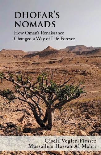 Бумажная книга «Dhofar's Nomads: How Oman’s Renaissance Changed a Way of Life Forever», авторов Гизела Фоглер-Фиссер, Муссалем Хасан Аль Махри - фото №1
