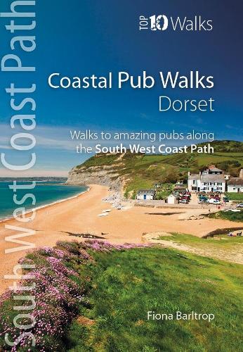 Паперова книга «Coastal Pub Walks: Dorset: Walks to amazing pubs along the South West Coast Path», автор Фіона Барлтроп - фото №1