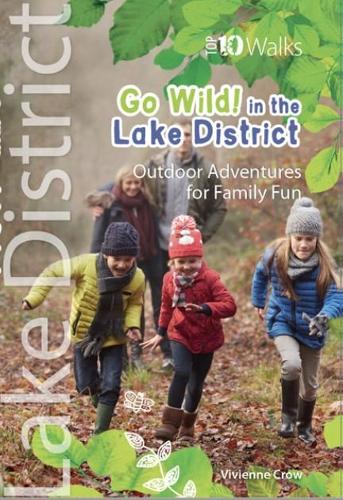 Паперова книга «Go Wild in the Lake District: Outdoor Adventures for Family Fun», автор Вів'єн Кроу - фото №1
