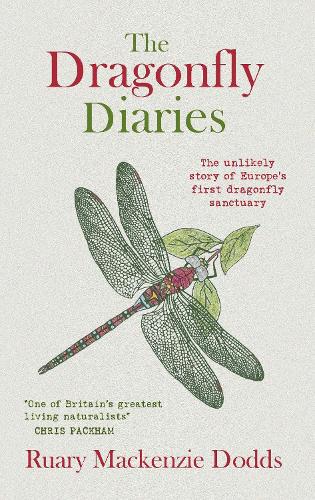 Бумажная книга «The Dragonfly Diaries: The Unlikely Story of Europe's First Dragonfly Sanctuary», автор Руари Маккензи Доддс - фото №1