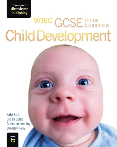 [object Object] «WJEC GCSE Home Economics - Child Development Student Book», авторів Беверлі Паррі, Крістін Хеннінг, Кейт Форд - фото №1