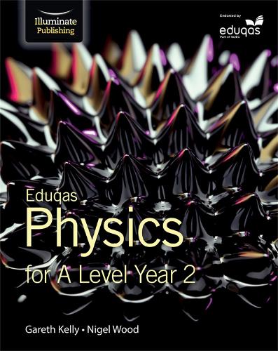 Бумажная книга «Eduqas Physics for A Level Year 2: Student Book», автор Гарет Келли - фото №1