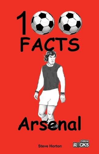 Бумажная книга «Arsenal - 100 Facts», автор Стив Хортон - фото №1