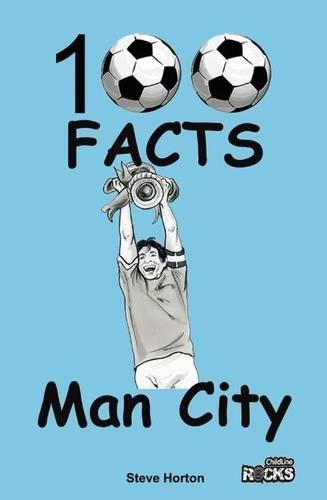 Бумажная книга «Manchester City - 100 Facts», автор Стив Хортон - фото №1