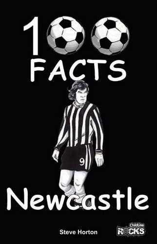Паперова книга «Newcastle United - 100 Facts», автор Стів Хортон - фото №1