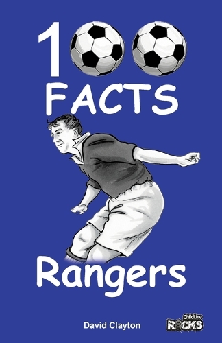 Паперова книга «Rangers - 100 Facts», автор Девід Клейтон - фото №1