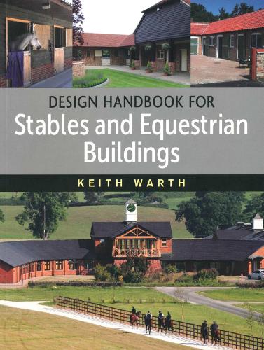 Бумажная книга «Design Handbook for Stables and Equestrian Buildings», автор Кит Уорт - фото №1