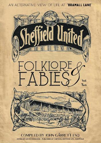 Паперова книга «Folklore and Fables II: An alternative look at Sheffield United», автор Джон Гарретт - фото №1