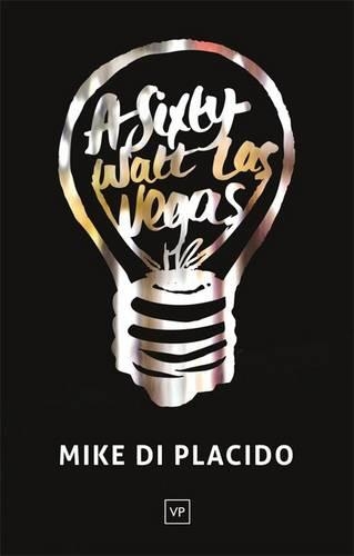 Паперова книга «A Sixty Watt Las Vegas», автор Майк ді Пласідо - фото №1