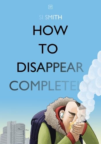 Паперова книга «How to Disappear Completely», автор Сі Сміт - фото №1
