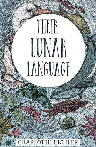 Паперова книга «Their Lunar Language», автор Шарлотта Ейхлер - фото №1
