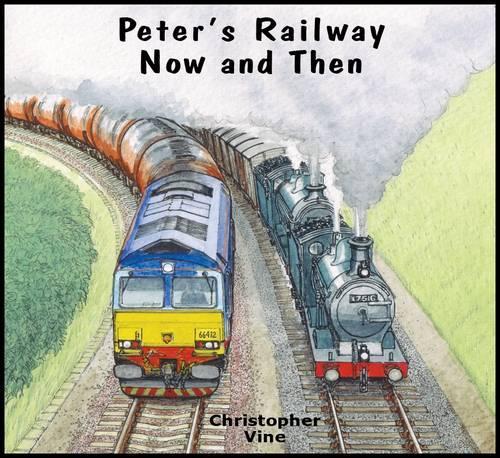 Паперова книга «Peter's Railway Now and Then», автор Крістофер Г. С. Вайн - фото №1