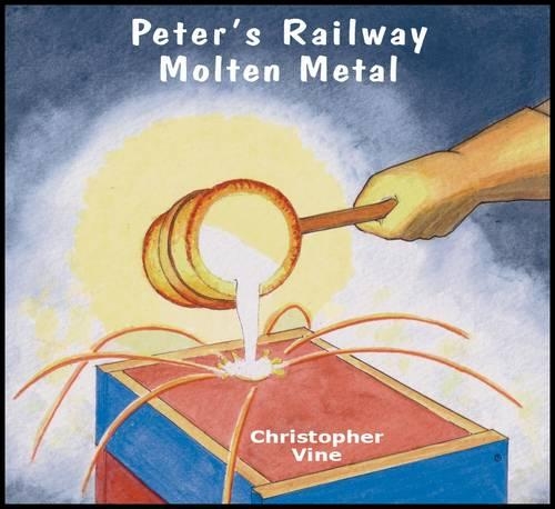 Паперова книга «Peter's Railway Molten Metal», автор Крістофер Г. С. Вайн - фото №1