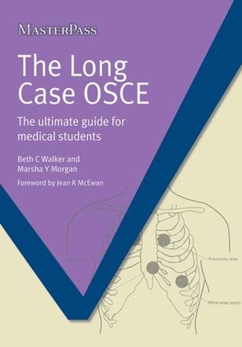 Паперова книга «The Long Case OSCE: The Ultimate Guide for Medical Students», авторів Бет К. Вокер, Марша Морган - фото №1