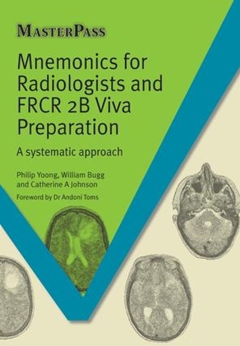 Бумажная книга «Mnemonics for Radiologists and FRCR 2B Viva Preparation: A Systematic Approach», авторов Кэтрин А. Джонсон, Филипп Юн, Уильям Багг - фото №1