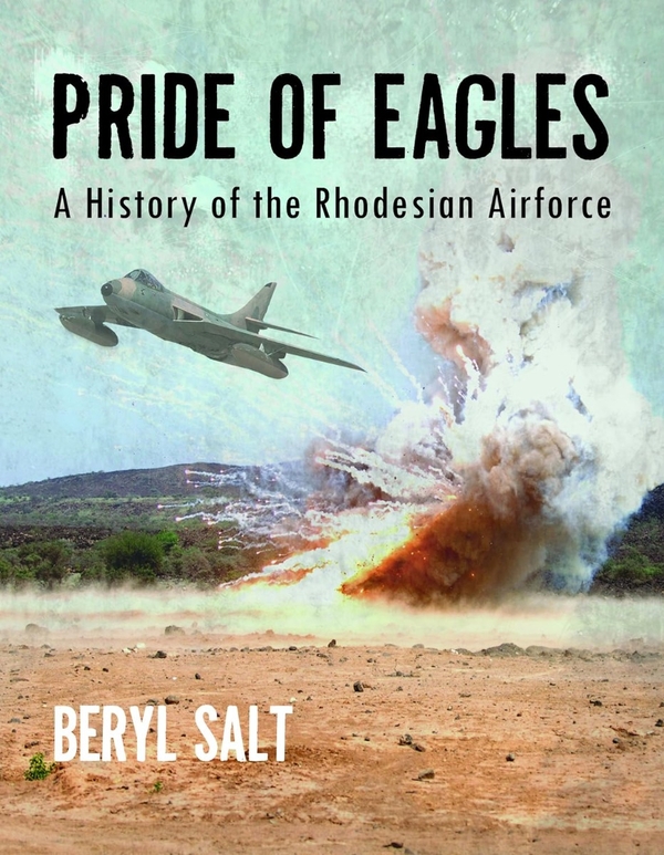 Бумажная книга «Pride of Eagles. A History of the Rhodesian Air Force», автор Берил Солт - фото №1