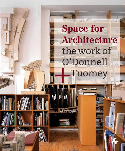 Паперова книга «Space for Architecture : The Work of O'Donnell +Tuomey», авторів Джон Туомі, Шейла О'Доннелл - фото №1