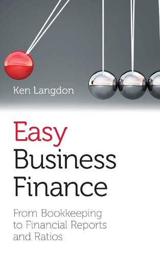 Бумажная книга «Easy business finance: From bookkeeping to financial reports and ratios», автор Кен Лэнгдон - фото №1