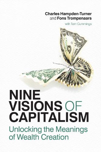 Бумажная книга «Nine visions of capitalism: Unlocking the meanings of wealth creation», авторов Чарльз Хэмпден-Тернер, Фонс Тромпенаарс - фото №1