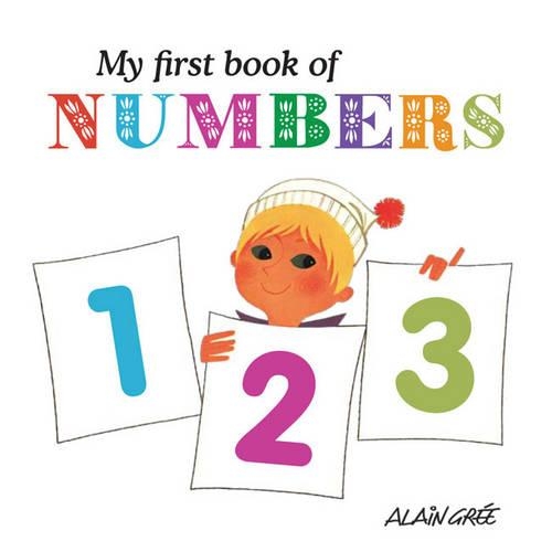 Бумажная книга «My First Book of Numbers», автор Ален Гри - фото №1
