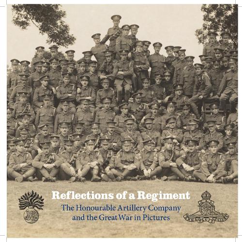 Паперова книга «Reflections of a Regiment: The Honourable Artillery Company and the Great War in Pictures», автор Джастін Тейлор - фото №1